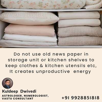 Do not use old news paper in storage unit or kitchen shelves to keep clothes & kitchen utensils etc, It creates unproductive energy
.
.
#vastushastraexpert_kuldeepdwivedi #vastuconsultant #astrologer_in_udaipur #astrokuldeep #vastuclasses #numerologist #vastushastra #vastuforhome #VastuforBedroom #vastuforoffice #vastuforkitchen