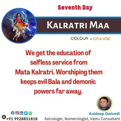 We get the education of selfless service from Mata Kalratri. Worshiping them keeps evil Bala and demonic powers far away.
.
.
.
#Mata_Kalratri #skandamata #mata_katyayani #mata_shailputri #navratri #astrology #vastushastra #garba #astrologerkuldeep #MATA_KUSHMANDA #bestastrologer_in_udaipur