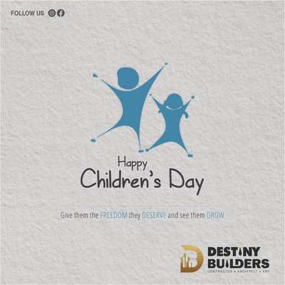 Happy Children's Day 
 #destinybuilderskerala
 #happychildrensday
 #Contractor