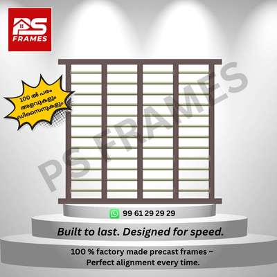 100 % factory made precast frames –Perfect alignment every time.