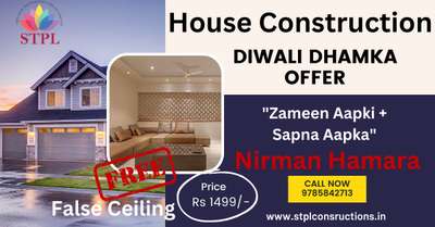 DIWALI OFFER
CONSTRUCTION YOUR DREAM HOUSE