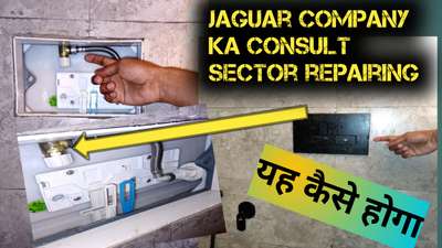 Jaquar company ka concealed Cistern repairing