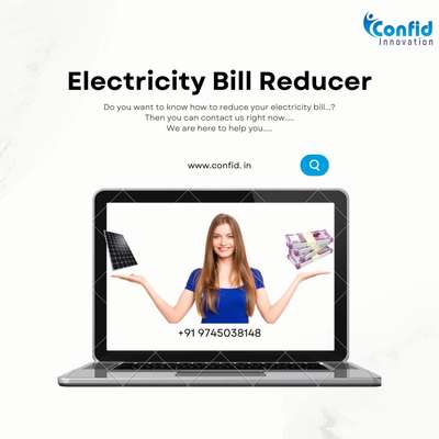 Electricity Bill Reducer

Confid Innovation
+91 9745038148
+91 9567603370
+91 8891603370
info@confid.in
www.confid.in