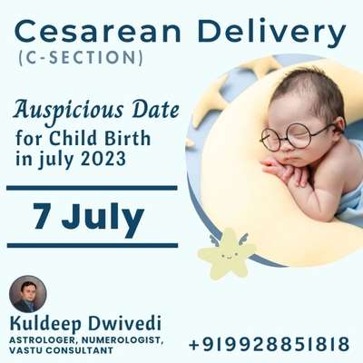 Cesarean Delivery (C-SECTION)

Auspicious Date for Child Birth in july 2023

7 July
.
.
.
#vastushastraexpert_kuldeepdwivedi #vastuclasses #vastuforhome #astrokuldeep #astrologer_in_udaipur #numerology #child #cesarean #delivery