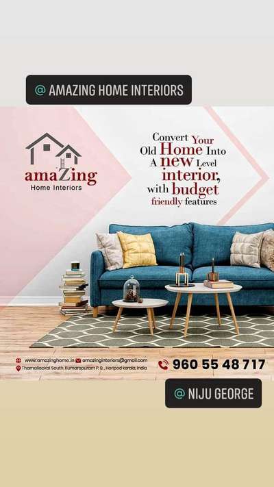 amaZing Home Interiors
Thamallackal (S), Haripad,
Alappuzha-690549
+919605248717, +919605548717
Email us amazinginteriors017@gmail.com
www.amazinghome.in