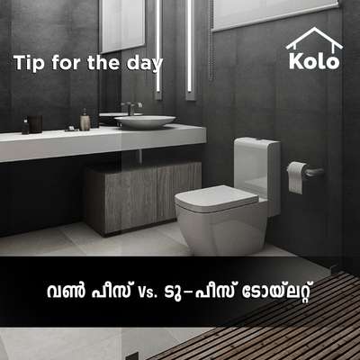 *Tip for the day*

*വൺ പീസ് Vs. ടു-പീസ് ടോയ്ലറ്റ്*
 #bathroom #toilet #sanitarywares #closets #onepiececloset #twopiecewc #Tip #tips  #sanitaryshopping