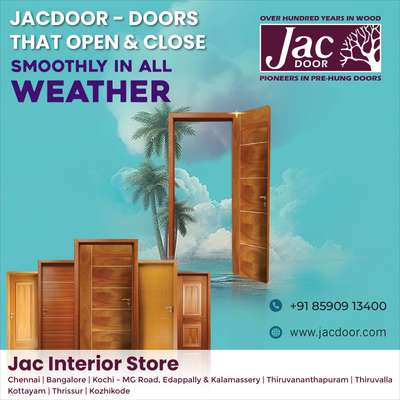 Jac Doors India's First PRE-HUG Doors 

Visit Jac Interior Stores Across Kerala, Bangalore, and Chennai
Call: +91 85909 13400
website: www.jacgroupindia