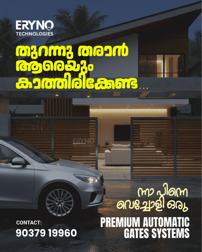 തുറന്നു തരാൻ ആരെയും കാത്തിരിക്കേണ്ട..
@eryno_technologies_ 

Premium Automatic Gate & Shutters