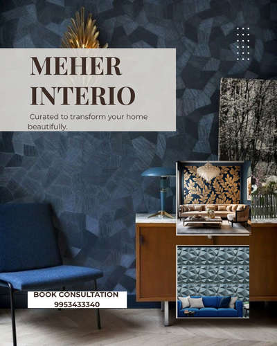 MEHER INTERIO 
Perfect solution for all your interior needs.
