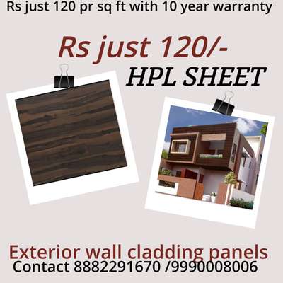 Golden Range HPL available just 
*Rs* *120* sq ft with 10 year warranty 

*Front* *Elevation* *HPL* *Cladding* *Facade* *System*

Sheet Size 8X4 foot, Thickness 6mm,
Both Side Shade, For *Exterior* *Grade* *UV* *Coated* *Layer*.
 
*HPL* *Specification* : 
*1.*  Extremely Weather Resistance 
*2.*  Optimal Light-Fastness 
*3.*  Double Side Shade
*4.*  Scratch Resistance
*5.*  Easy To Clean  
*6.*  Waterproof 
*7.*  No Maintenance  

If You Have Any Requirement 
Plz Reply 

Regards
Winder max india
8882291670 /9810578649