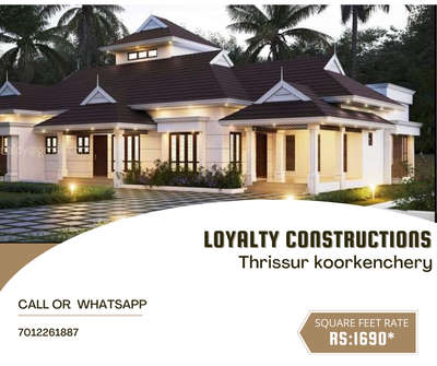 LOYALTY constructions & Renovation Thrissur
call: 7012261887
for better future