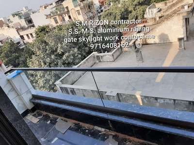 # S.M RiZON # contractors
S.S. M S. aluminium railing gate skylight work contact me 9716408162
