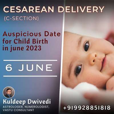 CESAREAN DELIVERY

(C-SECTION)
AuspiciousDates for Child Birth in june 2023

*6*

To know the auspicious time of these dates Contact Us.
 
*Fee* *₹3100*

*Kuldeep* *Dwivedi*

ASTROLOGER, NUMEROLOGIST, VASTU CONSULTANT
*+919928851818*
.
.
#Paras_Hospitals_Udaipur
#dr_sudha_gandhi
#gynecologist_specialist_in_udaipur
#Auspicious_days_for_Child_birth, #Auspicious_muhurat_for_cesarean_deliveries, #Cesarean_delivery, #cesarean_delivery_dates_as_per_Hinduism, #shubh_muhurats_far_cesarean_delivery, #When_to_deliver_a_baby