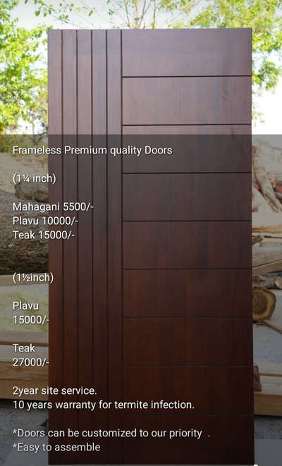 Premium Quality Doors 
which can customised as your required size and design.