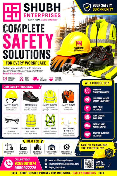 #SHUBH ENTERPRISES
Industrial Safety Equipment Supplier
Complete Safety Solutions for Every Workplace
Protect your workforce with premium quality industrial safety equipment from Shubh Enterprises.
We supply reliable and durable safety products for factories, construction sites, warehouses, plants, workshops, and commercial workplaces.
OUR SAFETY PRODUCTS
🪖 Safety Helmets
🥾 Safety Shoes
🦺 Safety Jackets
👓 Safety Goggles
🧤 Safety Gloves
🪢 Safety Belts
🚧 Reflective Jackets
😷 Face Masks & PPE Kits
WHY CHOOSE SHUBH ENTERPRISES
✔ Premium Quality Products
✔ Industrial Grade Safety Equipment
✔ Best Price in Jaipur
✔ Bulk Orders Available
✔ Fast Delivery
✔ Trusted Supplier in Jaipur
IDEAL FOR
🏗 Construction Sites
🏭 Factories & Industries
🏢 Commercial Buildings
🚚 Warehouses & Logistics
🔧 Engineering & Maintenance Work