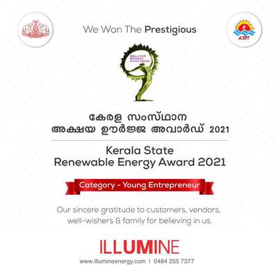 We bagged the presitigious kerala state award. 

We are a company based out in kochi, has 10 years and counting experience in the solar industry. And successfully completed 1000+ projects. 

www.illumineenergy.com
Insta: illuminesolar
Ph: +91-8089001099