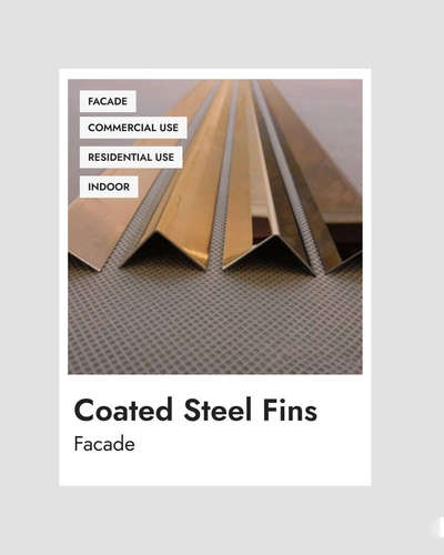 material :  coated steel fins exterior and interior facade use