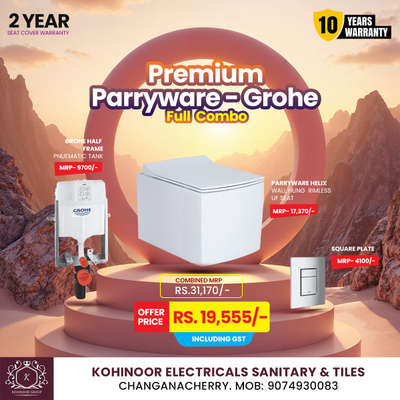 Premium Wall Hung Combo Grohe & Parryware Kohinoor Electrical Sanitary & Tiles,Changanacherrt @ Rs 19555/-

Combo includes
1. Parryware Helix Wall Hung Closet

       - Rimless model with square profile
       - Heavy Detachable UF seat cover
       - Fully Skirted Design(Hidden fixing)

2. Grohe Half Frame Concealed Flush Tank

      - Pneumatic Tank with Half Frame
      - Easy to install with free accessories kit
      - Proven model with efficient flushing
      - Easy clean filter

3. Grohe Skate Flushing Button

      - Square Profile (Round also available with lesser rate)
      - Pnuematic Model
      - Dual Flushing with soft press

Get all the 3 items @ Rs 19555/- incl gst
Offer till stocks last....  
10 year warranty for flush tank and closet.
2 Year Warranty on UF Seat Cover