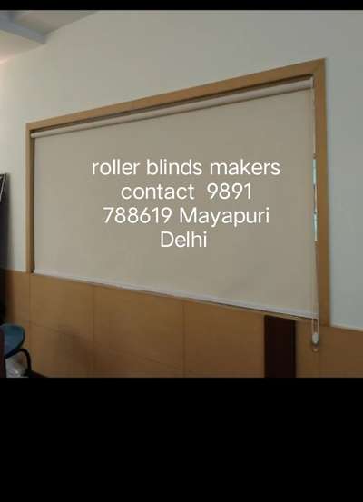 roller blinds makers contact number 9891 788619 Mayapuri Delhi