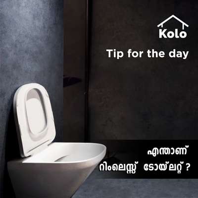 *Tip for the day*

*എന്താണ് റിംലെസ്സ്  ടോയ്‌ലറ്റ്?*
#bathroom #closet #rimless #rimlesstoilet #Tip #tips #benefits  #sanitaryshopping