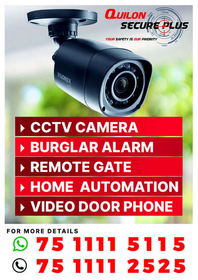 Are you in search of CCTV Camera installers in Kollam?

We, “Quilon Secure Plus”, is one of the most trusted names in the industry, and provides a wide range of surveillance and security solutions in Kollam since 2019. We provide best quality affordably...

We are happy to welcome you, for a live demo at our office, Quilon Secure Plus, Near BSNL Office, Hospital Jn, NH-744, Kundara-691501

To know more, call :

7511115115
7511112525
 #cctvcamera,  #cctv,  #alarmsystem,  #burglaralarm,  #smarthomeautomation,  #smartlights  #Videodoorphone #gateautomation