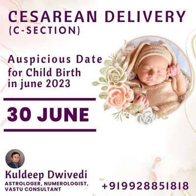 CESAREAN DELIVERY (C-SECTION)

Auspicious Date for Child Birth in june 2023

30 JUNE
.
.
#gynologist #Drarungupta #gynocologist_in_udaipur #csectionrecovery #csectionmommy #vastushastraexpert_kuldeepdwivedi #astrokuldeep #astrologer_in_udaipur #vastuconsultant #vastuclasses #numerologist #vastushastra #children #motherhood #mother