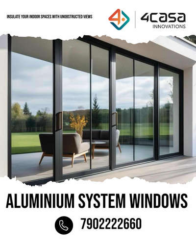 4CASA INNOVATIONS 
ALUMINIUM SYSTEM WINDOWS 










 #AluminiumWindows  #WindowsIdeas  #SlidingWindows  #slidingfolding #GlassDoors