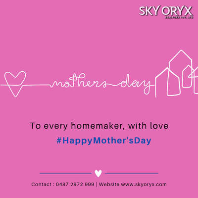 For every homemaker whose love transforms a house into a home, Happy Mother's Day.😍

#skyoryx #skyoryxbuilders #mothersday #internationalmothersday #happymoms #buildersinthrissur