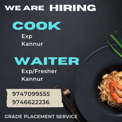 *💫URGENT VACANCIES💫*

*Grade Placement Service*

താല്പര്യം ഉള്ളവർ
 9747099555
 9746622236
എന്ന നമ്പറിൽ contact ചെയ്യുക

*☀️DIGITAL MARKETING*
Exp/Fresher 
Male/Female 
📌Kannur 

*☀️HELPER*
Male 
Exp/Fresher 
📌Kannur

*☀️MARKETING STAFF*
Male 
Exp/Fresher 
📌Kannur 

*☀️ACADEMIC COUNSELOR*
Exp/Fresher 
Female 
📌Kannur 

*☀️TEAM LEADER*
Male/Female 
Exp
📌Kannur 

*☀️RECEPTIONIST*
Exp/Fresher 
Male/Female 
📌Kannur

*☀️WAITER*
Male
Exp/Fresher 
📌Kannur

*☀️HOUSEKEEPING STAFF*
Male/Female 
Exp/Fresher 
📌Kannur 

*☀️COOK*
Exp
Male/Female 
📌Kannur

*Interested candidates please call or send your biodata*

*9747099555*
*9746622236*

*Subscribe our YouTube channel for more useful interview tips*

https://youtube.com/@GRADEPLACEMENTSERVICE?si=5g9ZHf5Mj1fvfsWp

*JOIN OUR GROUP FOR MORE INFORMATION*
https://chat.whatsapp.com/IwP1b6qi4dJ6U3rg0PpylM


*JOIN OUR INSTAGRAM FOR MORE VACANCIES*
https://instagram.com/gradeplacement?igshid=OGQ5ZDc2ODk2ZA==
#ChefJobs#CookJobs#NowHiringHotelStaff#
