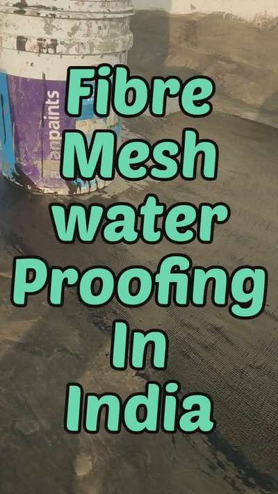 Fibre mesh waterproofing in india
 #WaterProofing