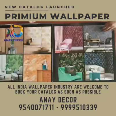 New catalog Launched 
PrimiuM wallpaper 
All India wallpaper industry are welcome to book your catalog as soon as possible

More Information
ANAY DECOR
Surender Singh Banswal
Call +919999510339
Whatsapp +919540071711
anaydecor@gmail.com
www.anaydecor.com