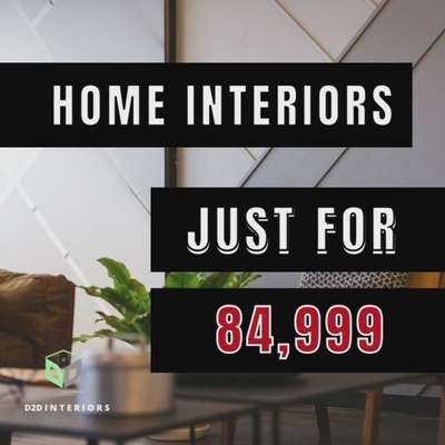 #D2D INTERIORS # വീടിന്റെ ഇന്റീരിയർ ചെയ്യാൻ വെറും 84,999 മാത്രം # wa.me/+917559892633