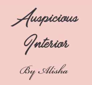 AUSPICIOUS INTERIOR By Alisha