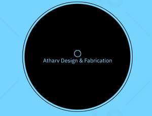 Atharv Design   Fabrication